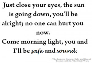 ... , quote, safe and sound, sunrise, taylor swift, the hunger games