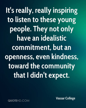 ... an openness, even kindness, toward the community that I didn't expect
