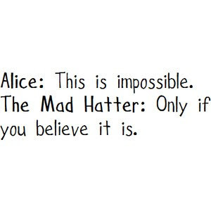 Alice-mad-hatter-quote-believing