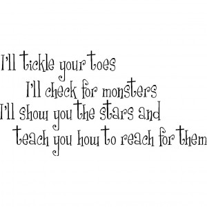 ... Quotes - I'll tickly your toes, I'll check for monsters, I'll show you