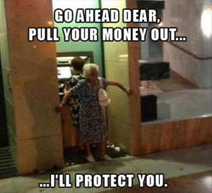 Go Ahead Dear Pull Your Money Out I’ll Protect You