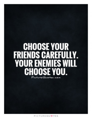 Friends Quotes Enemies Quotes Enemy Quotes