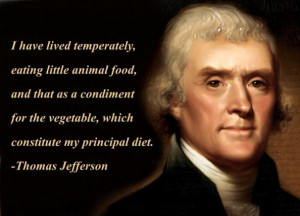 Another visionary quote from Thomas Jefferson. Like anyone else, he ...