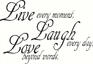Live Every Moment Decal