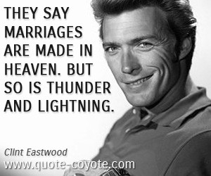 They say marriages are made in Heaven. But so is thunder and lightning ...