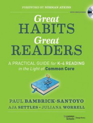 Great Habits, Great Readers: A Practical Guide for K-4 Reading in the ...
