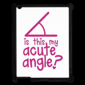MATHS GEEK GIRLY nerd is this my ACUTE ANGLE? Phone & Tablet Cases