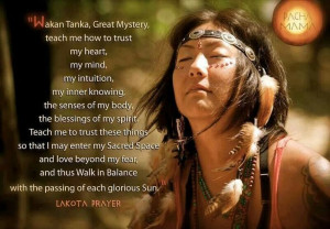 Wakan Tanka ~ A sacred Lakota Prayer