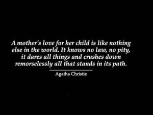 wonderful quote about mothers a mothers love for her
