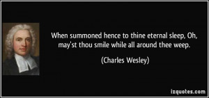 When summoned hence to thine eternal sleep, Oh, may'st thou smile ...