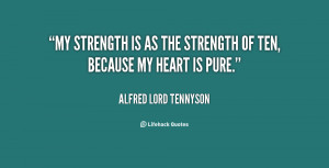 quote-Alfred-Lord-Tennyson-my-strength-is-as-the-strength-of-125250 ...