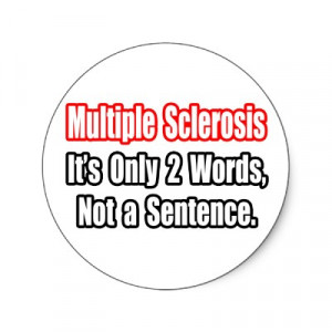 multiple_sclerosis_quote_sticker-p217643700044451986qjcl_400