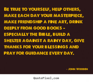 Quotes About Being True To Yourself ~ John Wooden's Famous Quotes ...