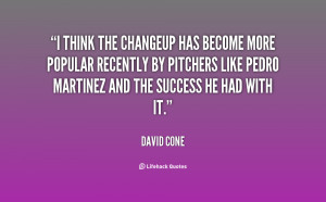 quote-David-Cone-i-think-the-changeup-has-become-more-74157.png