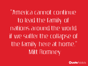 America cannot continue to lead the family of nations around the world ...