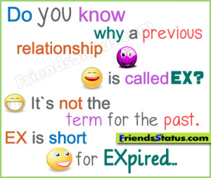 ... relationship is called EX? It`s not the term for the past. EX is short
