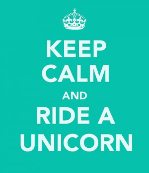 ... 1st 2011 tags keep keep calm keep calm and unicorn ride a unicorn