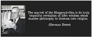 ... novelist, and painter. He said the following words about bhagavad gita