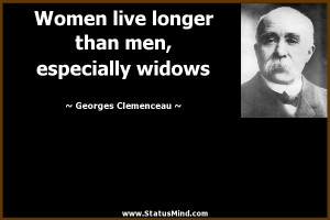 ... men, especially widows - Georges Clemenceau Quotes - StatusMind.com