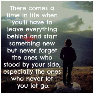 There comes a time in life when you'll have to leave everything behind ...