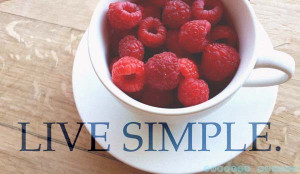 Life is amazingly good when it’s simple and amazingly simple when it ...