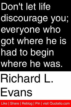 ... who got where he is had to begin where he was # quotations # quotes