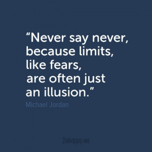 An inspirational quote to never limit yourself.