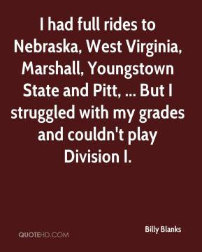 Billy Blanks - I had full rides to Nebraska, West Virginia, Marshall ...