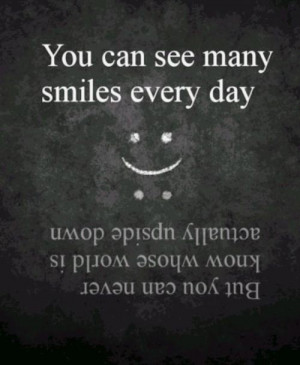 33. “You can see many smiles everyday, but you can never know whose ...