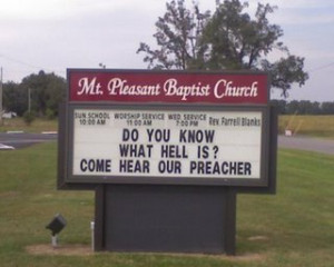 Do you know what hell is? Come hear our preacher