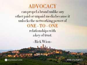 Advocacy can propel a brand unlike any other paid or unpaid media ...