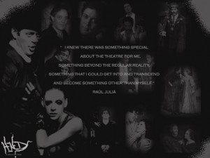 Raul Julia Collage quote