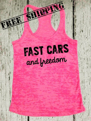 Fast Cars and Freedom. Southern Girl Tank Top. Country Tank Top ...