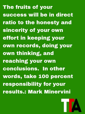 ... . In other words, take 100 percent responsibility for your results