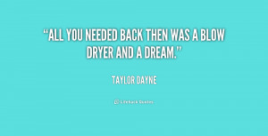 quote Taylor Dayne all you needed back then was a 154694 png