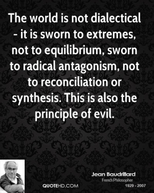 ... to reconciliation or synthesis. This is also the principle of evil