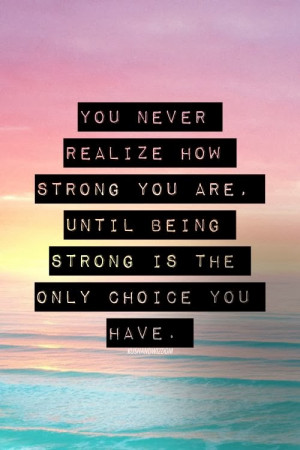 ... some Quotes About Strength (Depressing Quotes) above inspired you