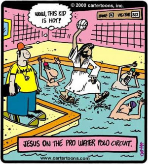 Cartoon: Polo Savior (medium) by cartertoons tagged jesus,water,polo ...