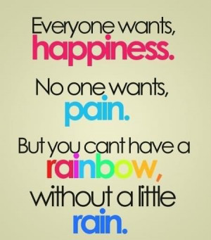 Everyone Wants Happiness, No One Wants Pain. But You Can’t Have A ...