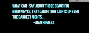 Beautiful Brown Eyes Quotes Beautiful Brown Eyes