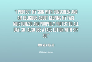 quote-Amanda-Beard-i-protect-my-skin-with-sunscreen-and-116976_1.png