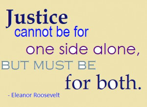 Justice-Quote-Eleanor-Roosevelt1.png (457×335)