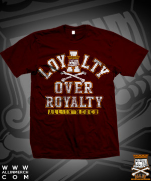 Home > Bands All In VARSITY LOYALTY OVER ROYALTY FINAL PRINT RUN