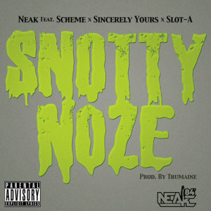 Home New Songs Neak Snotty Noze