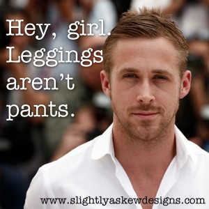LEGGINGS 101: Leggings are NOT pants