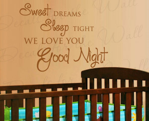 Dreams Sleep Tight We Love You Goodnight Boy and Girl Room Kid Baby ...