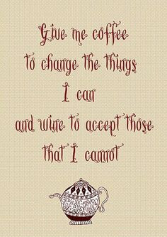 ... Wine, Inspirational Coffee Quotes, 10 Quotes, Quotes About Coffee