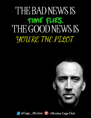 re the pilot~ Nicolas Cage motivational inspirational love life quotes ...