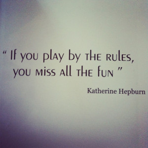 Quote by Katherine Hepburn...