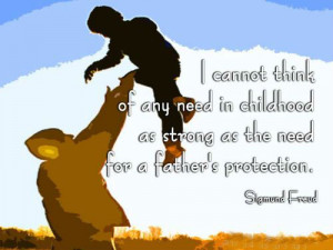 cannot think of any need in childhood as strong as the need for a ...